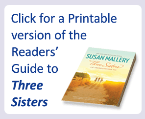 Click here for printable readers'guide to Three Sisters